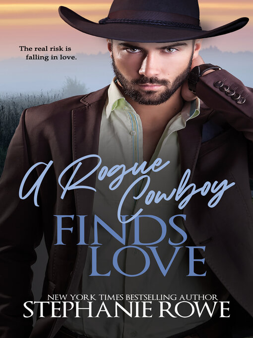 Title details for A Rogue Cowboy Finds Love (Hart Ranch Billionaires) by Stephanie Rowe - Wait list